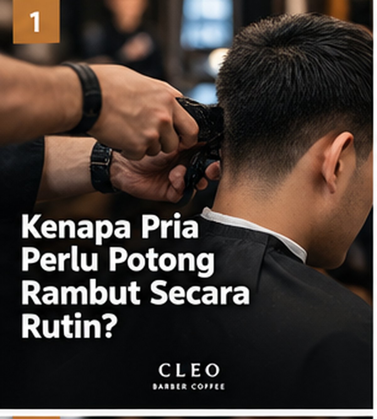 Ilustrasi artikel Kenapa Pria Perlu Potong Rambut Secara Rutin? - Cleo Barber Coffee